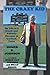 The Crazy Kid: My Life As A Coach And Athletic Director In Garland, Texas by Homer B. Johnson (2011-10-07)