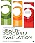 The Practice of Health Program Evaluation by David E. Grembowski (2015-10-22)