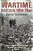 Wartime: Britain 1939-1945 by Juliet Gardiner (2005-10-03)