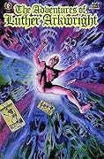 Adventures of Luther Arkwright, The (Dark Horse), Edition# 6