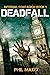 Deadfall: A Zombie Apocalyp...