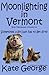 Moonlighting In Vermont: Bree MacGowan Mystery No. 1 (The Bree MacGowan Mysteries) (Volume 1) by Kate George (2013-03-07)