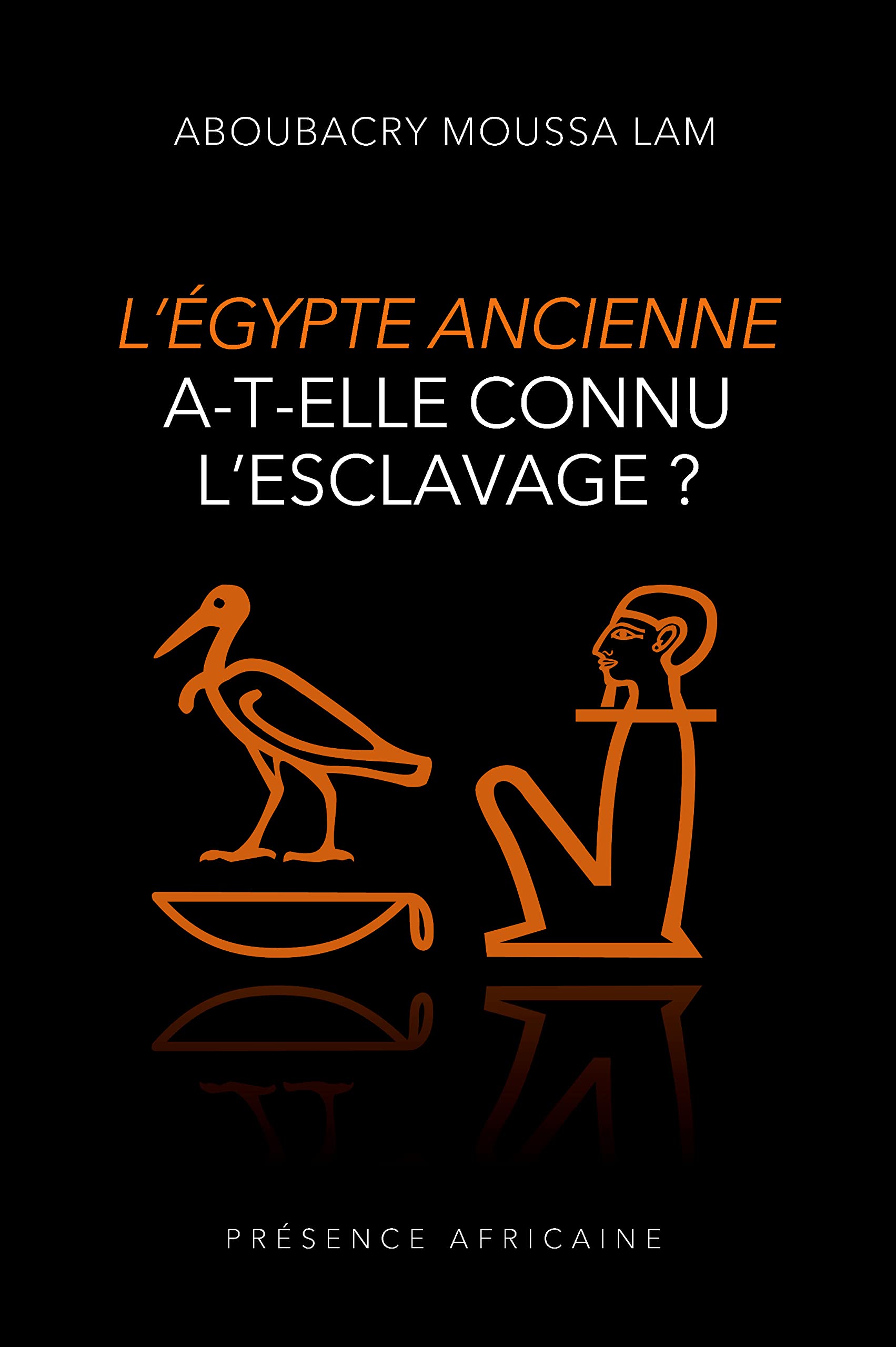 L’ÉGYPTE ANCIENNE A-T-ELLE CONNU L'ESCLAVAGE ? (Paperback)
