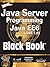 JAVA SERVER PROGRAMMING JAVA EE6 (J2EE 1.6), BLACK BOOK