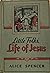 Little Folks' Life of Jesus