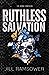 Ruthless Salvation