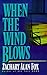 When the Wind Blows by Zachary Alan Fox (1998-11-27)