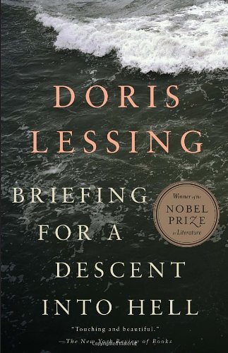 By Doris Lessing Briefing for a Descent into Hell