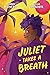 Juliet Takes a Breath Origi...