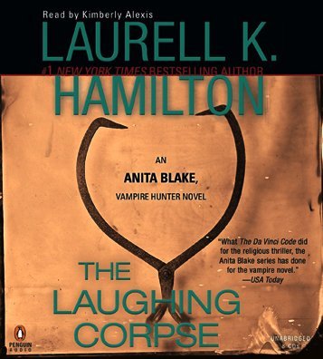 The Laughing Corpse (Anita Blake, Vampire Hunter) [AUDIOBOOK] (Books on Tape) [AUDIO CD]
