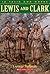 Lewis and Clark by George E Sullivan(1905-06-22)