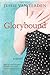 Glorybound by Jessie van Ee...