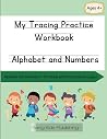 My Tracing Practice: Alphabet and Numbers