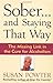 Sober...and Staying That Way: The Missing Link in The Cure for Alcoholism by Susan Powter (1999-03-19)