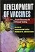 [Development of Vaccines: From Discovery to Clinical Testing] [Author: x] [July, 2011]