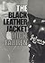 The Black Leather Jacket by Mick Farren (2008-03-10)