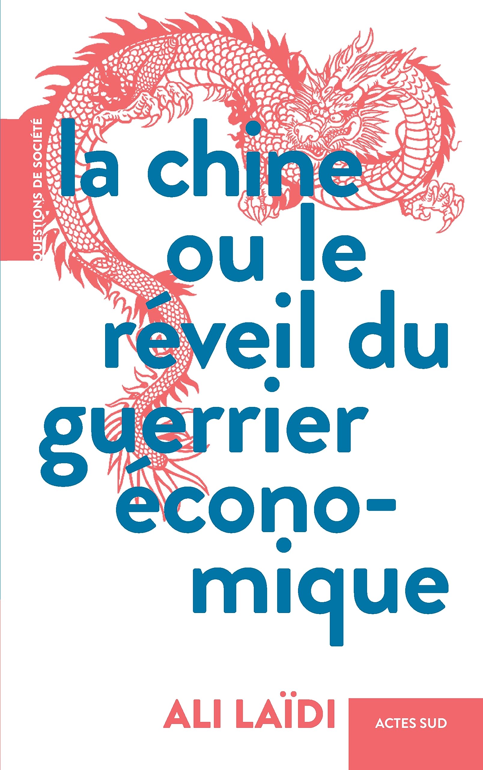 La Chine ou le réveil du guerrier économique (French Edition)