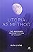 Utopia as Method: The Imaginary Reconstitution of Society by Ruth Levitas (1-Aug-2013) Paperback