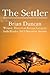 By Brian Duncan The Settler...