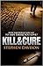 Kill and Cure by Stephen Davison (2009-05-15)