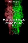 Sotto Il Segno Della Follia Vol. 2 (Italian Edition) Sotto Il Segno Della Follia Vol. 2 (Italian Edition)