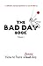 The Bad Day Book: Volume 1
