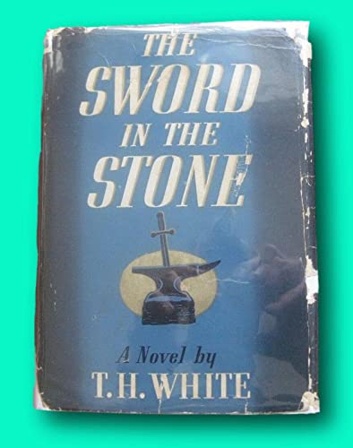 Rare THE SWORD IN THE STONE by T.H. White - 1st edition HCDJ 1939 - Walt Disney movie [Hardcover] unknown
