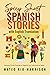 Spicy Short Spanish Stories with English Translation. Histori... by Mateo Rio-Harrison