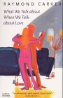 What we talk about when we talk about love