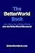 The BetterWorld Book