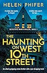 The Haunting on West 10th Street by Helen Phifer