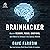 Brainhacker: Master Memory, Focus, Emotions, and More to Unleash the Genius Within