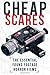 Cheap Scares: The Essential...