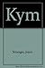 Kym: [the true story of a Siamese cat] by Joyce Stranger (1977-01-01)