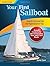 Your First Sailboat, Second Edition 2nd edition by Spurr, Daniel (2014) Paperback