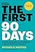 NEW-THE FIRST 90 DAYS by Michael D. Watkins