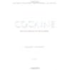 Cocaine: An Unaut...