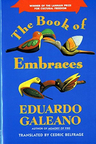 The Book of Embraces (Norton Paperback) by Eduardo Galeano (13-Jan-1993) Paperback