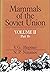 Mammals of the Soviet Union...