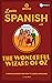 Learn Spanish with The Wonderful Wizard Of Oz