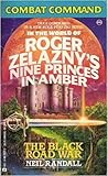 The Black Road War (Combat Command: In the World of Roger Zelazny's Nine Princes in Amber)