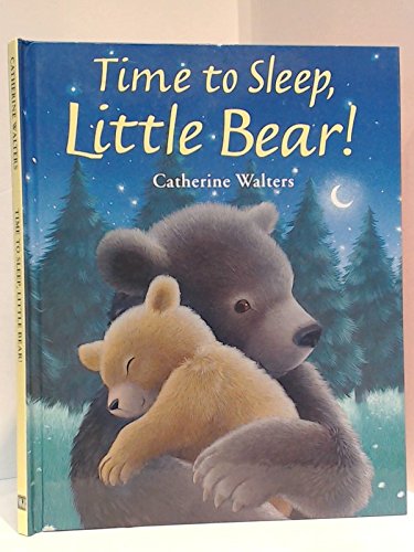 Time to Sleep, Little Bear (Hardcover)