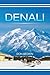 Denali by Don Brown (2012-01-24)
