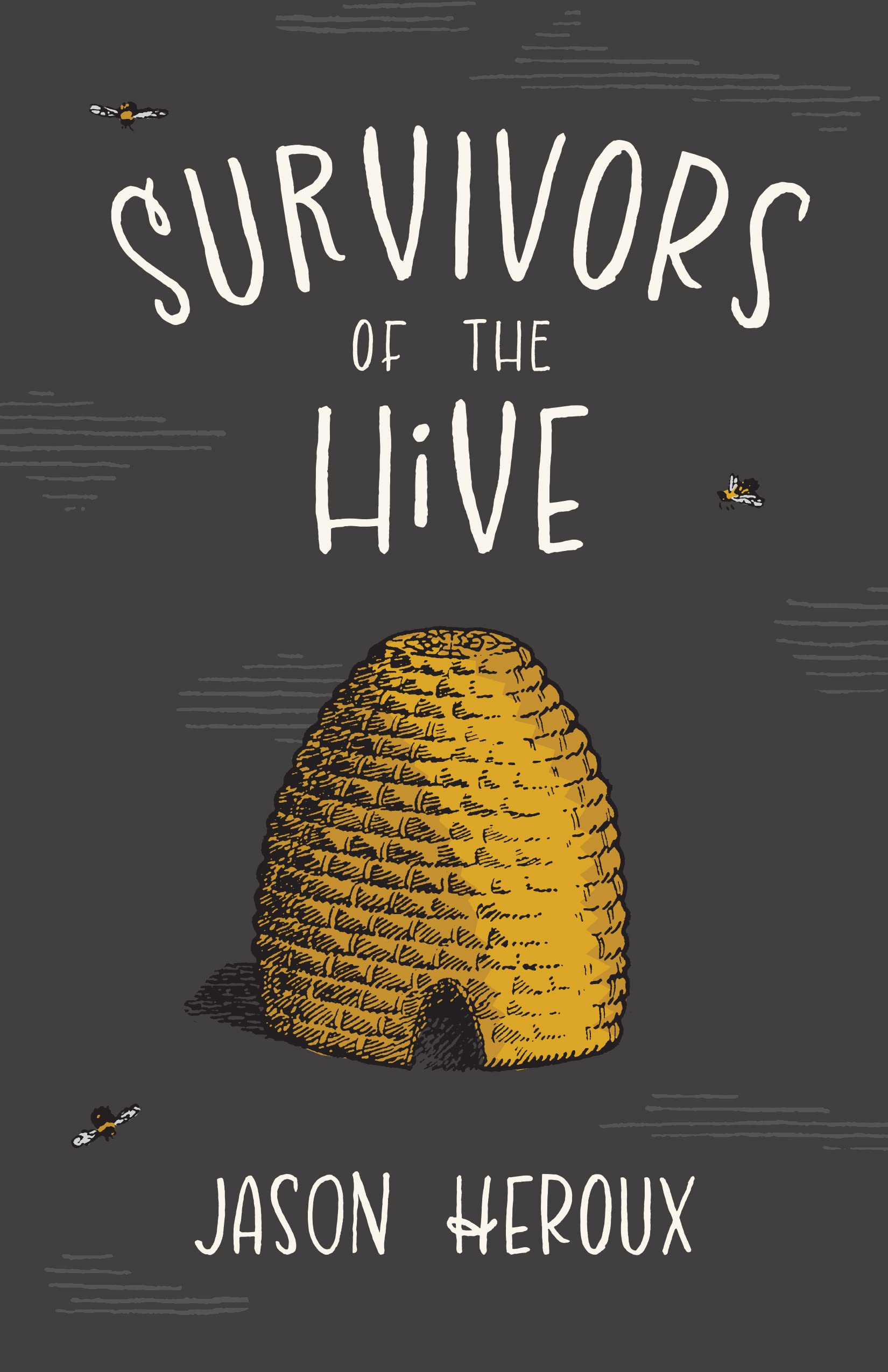 Survivors of the Hive (Kindle Edition)