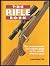 The Rifle Book: The Comprehensive One-Volume Guide to the World's Shoulder Guns