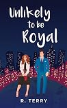 Unlikely to be Royal