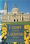 Cardiff and Beyond: Caerdydd a Thu Hwnt (English and Welsh Edition)