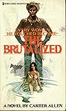 The Brutalized by Carter Allen (William Henle...