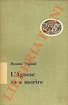 L'Agnese va a mor...