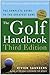 The Golf Handbook, Third Edition: The Complete Guide to the Greatest Game by Vivien Saunders (2006-01-24)